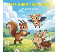 Cute Baby Creatures: coloring book of adorable little hybrid animals