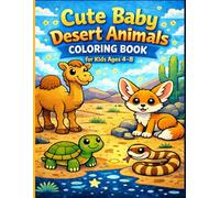 Cute Baby Desert Animals Coloring Book for Kids Ages 4-8: Bold & Easy Big Simple Designs with Camels, Foxes & More