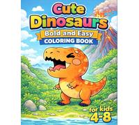 Cute Baby Dinosaur Coloring Book for Kids Ages 4-8: Fun and Easy Dinosaur Coloring Pages for Boys and Girls | Adorable Baby Dino Scenes, Simple ... Preschool, Kindergarten and Early Learners