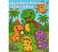 Cute Baby Dinosaurs Coloring Book: Bold & Easy Designs for Kids Ages 4-6 | 50 Fun and Simple Coloring Pages with Adorable Baby Dinosaurs