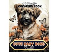 Cute Baby Dogs - Vol.2 - Ein kreatives Malbuch mit 50 bezaubernden Vorlagen: Detailreiche Illustrationen von niedlichen Welpen - Perfekt für Kinder, Jugendliche und Hundeliebhaber jeden Alters