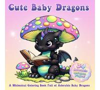 Cute Baby Dragons Coloring Book