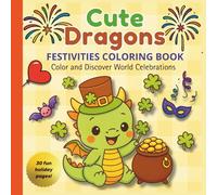 Cute Baby Dragons: Festivities Coloring Book: Color and Discover Holidays Around the World