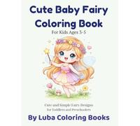 Cute Baby Fairy Coloring Book: For Kids Ages 3-5