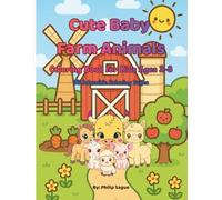 Cute Baby Farm Animals Coloring Book for Kids ages 3-8: 30 Adorable Coloring Pages