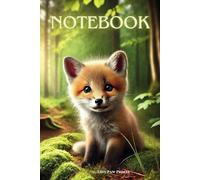 Cute Baby Fox Notebook - Adorable idea for Kids who Love Animals: Fun and Creative - Perfect for Writing, Drawing, and School Notes!