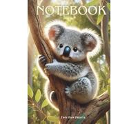 Cute Baby Koala Notebook - Adorable idea for Kids who Love Animals: Fun and Creative - Perfect for Writing, Drawing, and School Notes!