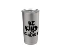 CUTE BE KIND o BE QUIET - Design con testo nero Bicchiere termico in acciaio inox doppia parete