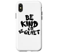 CUTE BE KIND o BE QUIET - Design con testo nero Custodia per iPhone X/XS