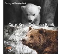 Cute Bear Coloring Book: Coloring Book and Drawing Book