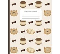 Cute Bear Composition Notebook: Adorable Journal with Cozy Cookie & Bow Pattern for School, Work, or Daily Writing