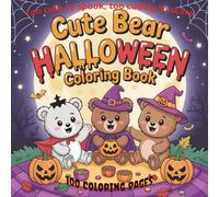 Cute Bear Halloween Coloring Book: Adorable and Spooky Bear-Themed Designs for Kids, Teens, Senior and Adults | Fun 8.5 x 8.5 Inch Square Book with ... Costumes, Haunted Houses, and More...