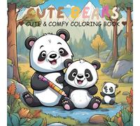 CUTE BEARS: Cute & comfy coloring book for teens & children & kids , Easy and relaxation with minimalist features (Cute Bears Coloring)