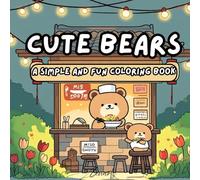 Cute Bears: Simple and Fun Coloring Book