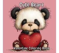 Cute Bears Valentine Coloring Book: Fun and Adorable Bear Coloring Pages for Valentine’s Day