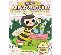 Cute Bee Adventures: Fun and Easy Coloring Book for Kids Ages 4-8 with Adorable Characters and Nature Scenes