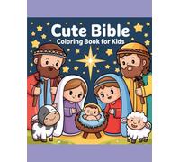 Cute Bible Coloring Book for Kids: Fun and Simple Christian Coloring Pages for Children Ages 3-8 | Bible Stories, Nativity, Jesus, Angels and More!