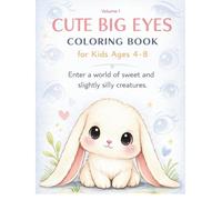 Cute Big Eyes Coloring Book Volume 1: For Kids Ages 4-8