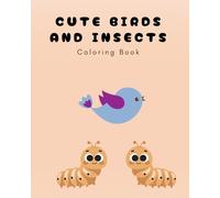 Cute Birds and Insects: Coloring Book