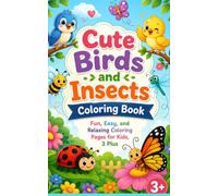 Cute birds and insects colouring book: Fun, easy and relaxing colouring pages for kids