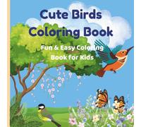 Cute Birds Coloring Book: Fun and Easy Coloring Book for Kids