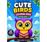 Cute Birds Coloring Book: Fun & Easy Bird Designs for Kids Ages 3-5 | Big & Simple Designs | Single-Sided Pages
