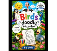 Cute Birds Doodle Coloring Book for Kids Ages 5-15: Fun and Easy Coloring Pages Featuring Cute Flying Animals, Creative Doodles, and Educational Activities for Boys and Girls