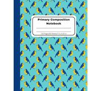 Cute Birds Primary Composition Notebook: Handwriting Practice for Kids