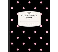 Cute Black and Pink Polka Dot Composition Book College Ruled: Super Cute Preppy Aesthetic Notebook for Girls & Teens | School, College, Class Notes, ... & Everyday Writing | Perfect Gift for Girls