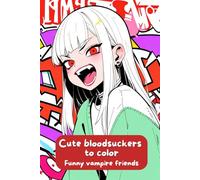 Cute bloodsuckers to color. Funny vampire friends. A coloring book for boys and girls. My First Vampire Coloring Book - Spooky fun for children. ... Little Vampires. Halloween vampires to color.
