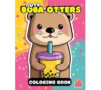 Cute Boba Otters Coloring Book: Bold and Easy Coloring Fun