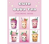 Cute Boba Tea Coloring Book: 25 cute Boba Tea coloring pages