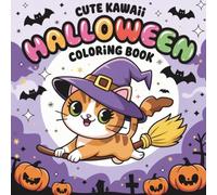 Cute, Bold & Cozy: Kawaii Halloween Cats Coloring Book: Adorable Halloween Kittens in Costumes for Kids All Ages | Bold, Easy-to-Color Outlines and Not-So-Scary Fun