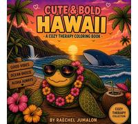 Cute & Bold Hawaii: A cozy therapy coloring book