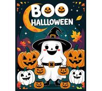 Cute boo halloween bold and easy Coloring book: 50+ Simple and Adorable Ghost, Pumpkin, and Spooky Fun Halloween Coloring Pages for Kids Ages 4-8 | ... Trick-or-Treat Scenes, and Festive Autumn Fun