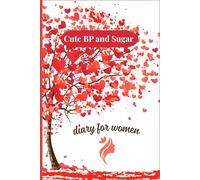 Cute BP and Sugar Diary for Women: 90-Day Health Tracker Journal with Large Print - Record Blood Pressure, Blood Sugar, Meals, Medications & Notes