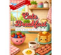 Cute Breakfast Coloring & Activity Book for Kids Ages 2-6: Fun Morning Food Coloring Pages, Mazes, Matching Games and More!
