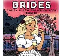 Cute Brides Coloring Book: Adorable Wedding & Bridal Coloring Pages for Relaxation and Stress Relief