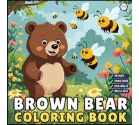 Cute Brown Bear Coloring Book Gift for Adults Kids Men Women Young Boys Girls Teens Cool Cozy Teddy Bear Coloring Activity Book for Children 50 Pages ... Grizzly Bear Animal Lover Coloring Sheets