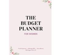 Cute Budget Planner for Women: Aesthetic Floral Expense Tracker and Money Saving Journal: Track Expenses, Manage Bills, and Save Money Beautifully | 8.5 x 11