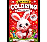 Cute Bunny Coloring Book for Kids: Fun and Educational Pages for Toddlers and Preschoolers Description (SEO Optimized)
