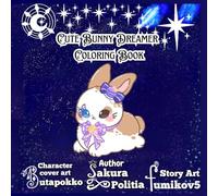 Cute bunny dreamer coloring book: story coloring book