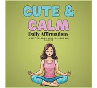 Cute & Calm: Daily affirmations: A soft coloring book for calm and balance