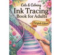 Cute & Calming Ink Tracing Book for Adults - Fairytale Edition: Trace the White Lines with a Black Pen to Reveal Magical Worlds of Calm and Creativity