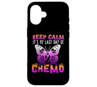 Cute Cancer Awareness - Keep Calm It's My Last Day Of Chemo Custodia per iPhone 16