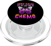 Cute Cancer Awareness - Keep Calm It's My Last Day Of Chemo PopSockets PopGrip per MagSafe