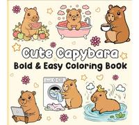 Cute Capybara Coloring Book: 50 Cute & Simple Designs for Adults and Kids, Coloring Book for Relaxation 100 Pages