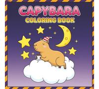 Cute Capybara Coloring Book: Bold, Easy, and Beautiful Illustrations - A Perfect Gift for Relaxation and Joy