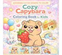 Cute Capybara Coloring Book for Kids Ages 3-8: Easy Kawaii Capybara Coloring Pages with Fun Cozy Scenes