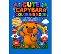 Cute Capybara Coloring Book: For Kids Ages 4-8: 35 Fun and Easy Bold Designs with Happy Notes and Questions
